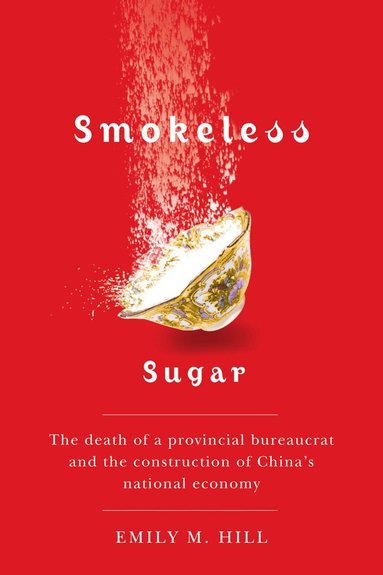 Emily M. Hill - Smokeless Sugar, Häftad