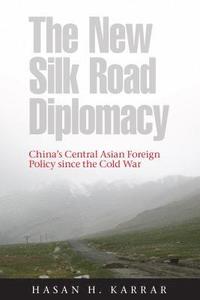 bokomslag The New Silk Road Diplomacy