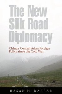 bokomslag The New Silk Road Diplomacy