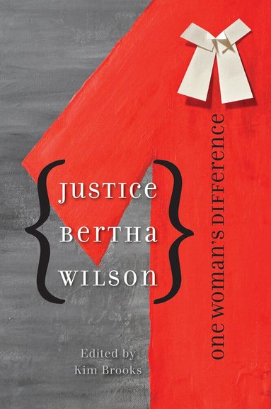 Kim Brooks - Justice Bertha Wilson, Häftad
