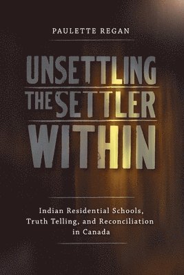 Unsettling the Settler Within 1