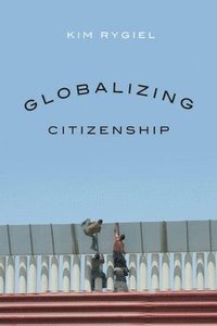 bokomslag Globalizing Citizenship
