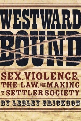 Lesley Erickson - Westward Bound, Inbunden
