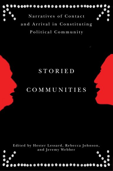 Hester Lessard, Rebecca Johnson, Jeremy Webber - Storied Communities, Inbunden