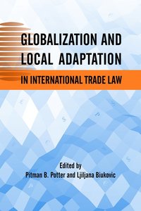 bokomslag Globalization and Local Adaptation in International Trade Law