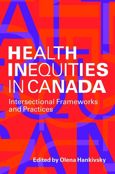 Olena Hankivsky - Health Inequities in Canada, Häftad