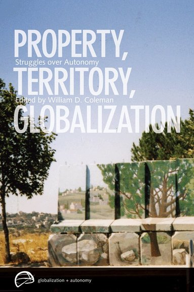 William D. Coleman - Property, Territory, Globalization, Inbunden