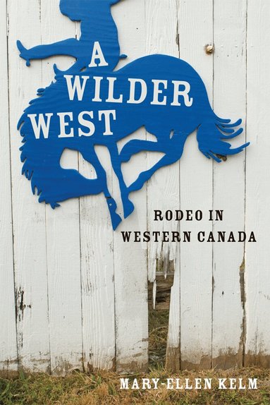 Mary-Ellen Kelm - Wilder West, Häftad