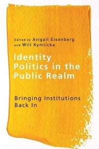 bokomslag Identity Politics in the Public Realm