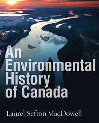 bokomslag An Environmental History of Canada