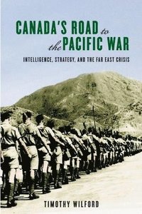 bokomslag Canada's Road to the Pacific War