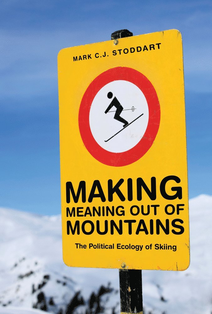Mark C.J. Stoddart - Making Meaning Out of Mountains, Häftad