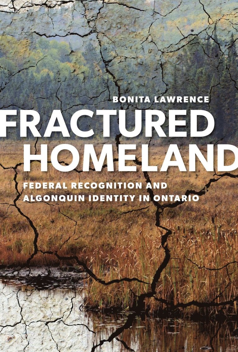 Bonita Lawrence - Fractured Homeland, Häftad