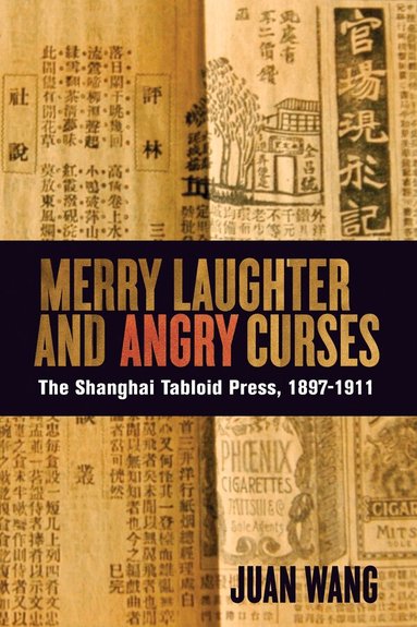 Juan Wang - Merry Laughter and Angry Curses, Inbunden