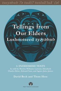 bokomslag Tellings from Our Elders: Lushootseed syeyehub