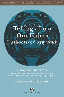 Tellings from Our Elders: Lushootseed syeyehub 1