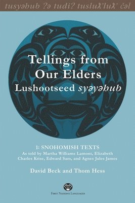 Tellings from Our Elders: Lushootseed Syeyehub