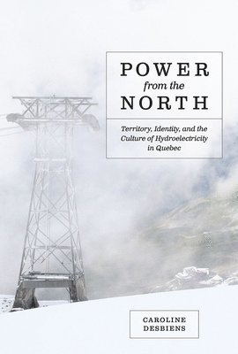 Caroline Desbiens - Power from the North, Inbunden. Tillgänglighet: Tillfälligt slut