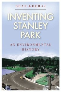 bokomslag Inventing Stanley Park