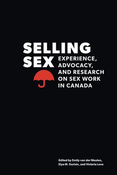 Emily van der Meulen, Elya M. Durisin, Victoria Love - Selling Sex, Inbunden