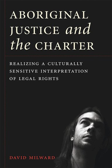 David Milward - Aboriginal Justice and the Charter, Häftad