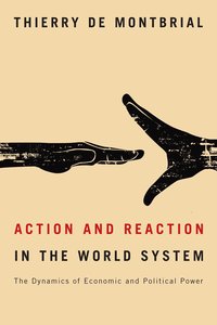 bokomslag Action and Reaction in the World System