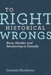 bokomslag To Right Historical Wrongs
