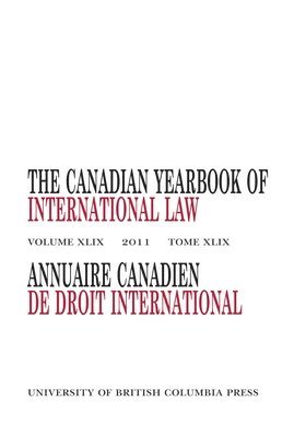 The Canadian Yearbook of International Law, Vol. 49, 2011 1