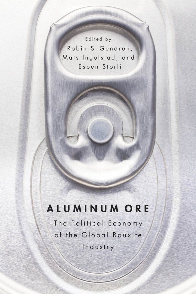 Robin S. Gendron, Mats Ingulstad, Espen Storli - Aluminum Ore, Häftad