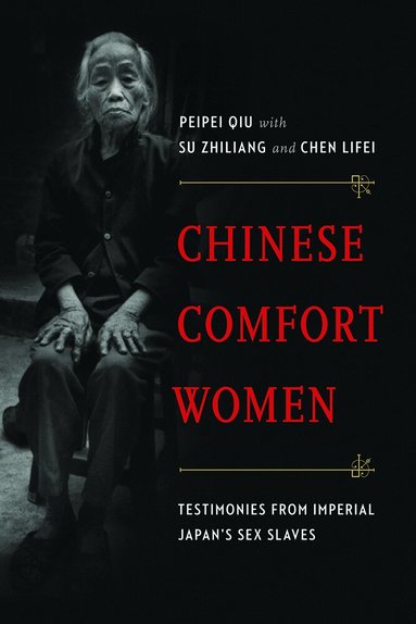 Peipei Qiu - Chinese Comfort Women, Häftad