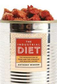 bokomslag The Industrial Diet