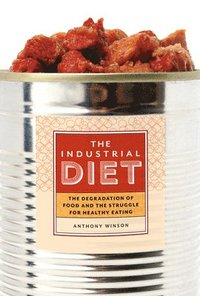 bokomslag The Industrial Diet