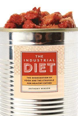 The Industrial Diet 1