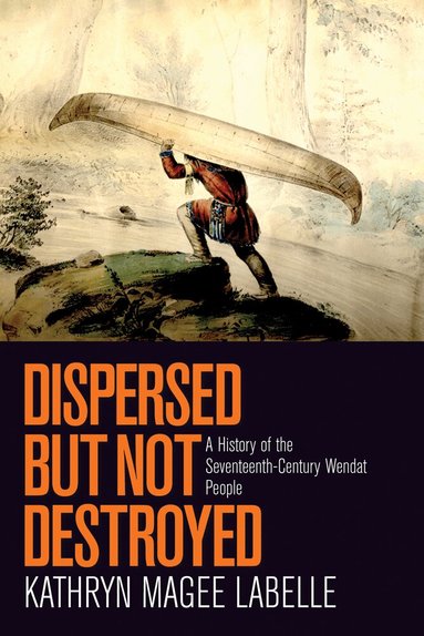 Kathryn Magee Labelle - Dispersed but not Destroyed, Inbunden
