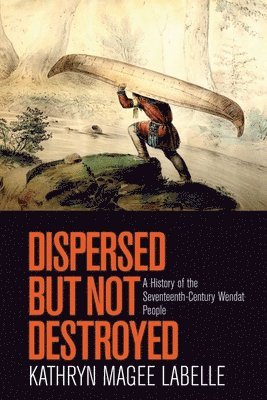 Kathryn Magee Labelle, Kathryn Magee LaBelle - Dispersed but not Destroyed, Inbunden