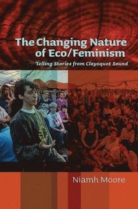 bokomslag The Changing Nature of Eco/Feminism