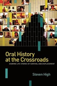 bokomslag Oral History at the Crossroads