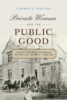 Private Women and the Public Good 1