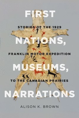 Alison K. Brown, Alison K Brown - First Nations, Museums, Narrations, Häftad