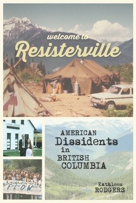 Kathleen Rodgers - Welcome to Resisterville, Inbunden