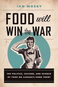 bokomslag Food Will Win the War