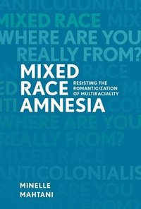 bokomslag Mixed Race Amnesia