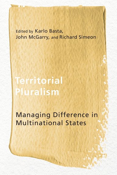 Karlo Basta, John McGarry, Richard Simeon - Territorial Pluralism, Inbunden