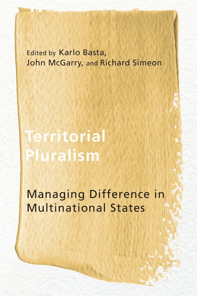 Karlo Basta, John McGarry, Richard Simeon - Territorial Pluralism, Inbunden