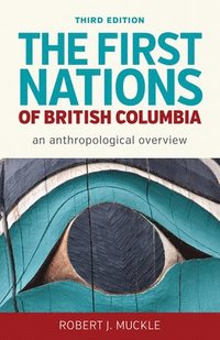 bokomslag The First Nations of British Columbia, Third Edition