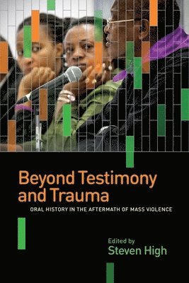 Beyond Testimony and Trauma 1