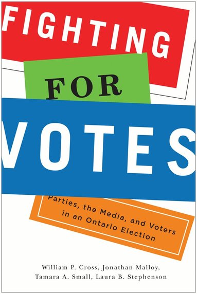 William P. Cross, Jonathan Malloy, Tamara A. Small, Laura B. Stephenson - Fighting for Votes, Inbunden