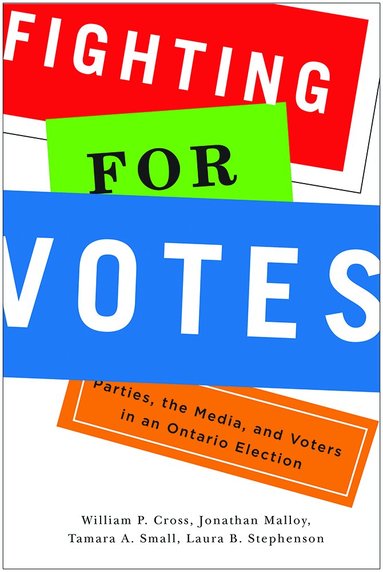 William P. Cross, Jonathan Malloy, Tamara A. Small, Laura B. Stephenson - Fighting for Votes, Häftad