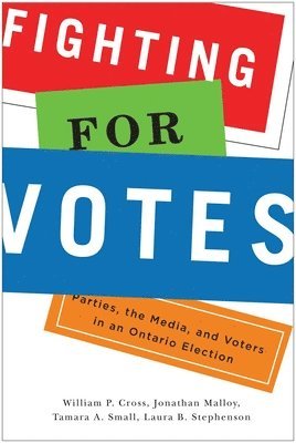 William P. Cross, Jonathan Malloy, Tamara A. Small, Laura B. Stephenson - Fighting for Votes, Häftad
