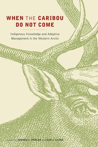 bokomslag When the Caribou Do not Come